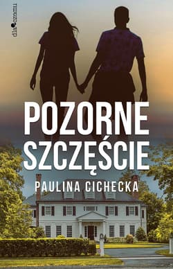 Pozorne szczęście - Paulina Cichecka