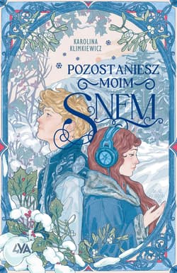 Pozostaniesz moim snem - Karolina  Klimkiewicz