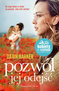 Pozwól jej odejść - ebook - Dawn Barker