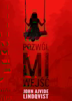 Pozwól mi wejść - John Ajvide Lindqvist