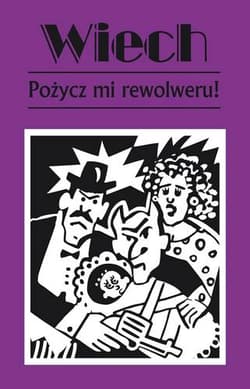 Pożycz mi rewolweru czyli opowiadania sądowe.