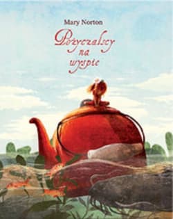 Pożyczalscy na wyspie - Mary Norton