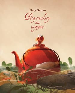 Pożyczalscy na wyspie - Mary Norton