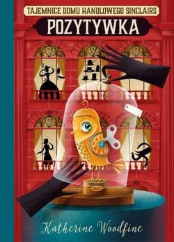 Pozytywka Tajemnice domu handlowego Sinclairs - Woodfine Katherine