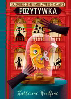 Pozytywka Tajemnice domu handlowego Sinclairs - Woodfine Katherine