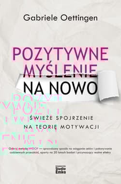 Pozytywne myślenie na nowo - Gabriele Oettingen