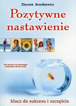 Pozytywne nastawienie - Zbyszek Brześkiewicz