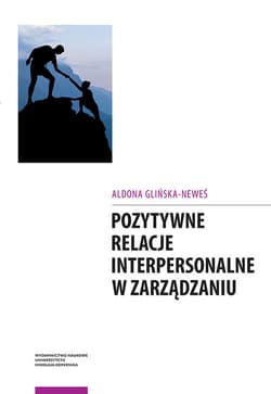 Pozytywne relacje interpersonalne w zarządzaniu