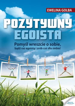 Pozytywny egoista - ebook - Ewelina Golba
