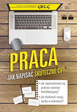 Praca Jak napisać skuteczne CV? Poradnik dla poszukujących pracy - Kot-Radojewska Magdalena