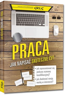 Praca Jak napisać skuteczne CV? Poradnik dla poszukujących pracy - Kot-Radojewska Magdalena