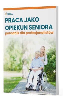 Praca jako opiekun seniora - poradnik dla profesjonalistów - Praca zbiorowa