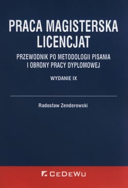 Praca magisterska Licencjat Krótki przewodnik po metodologii pisania i obrony pracy dyplomowej - Radosław Zenderowski