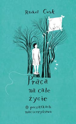 Praca na całe życie - ebook - Rachel Cusk