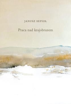 Praca nad krajobrazem - Janusz Sepioł
