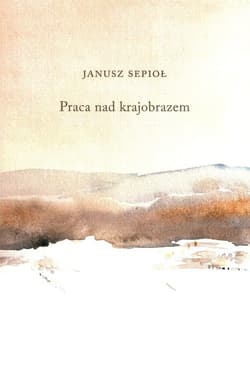 Praca nad krajobrazem - Janusz Sepioł