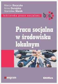 Praca socjalna w środowisku lokalnym - Marek Stanisław