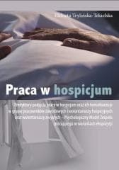 Praca w hospicjum - Trylińska-Tekielska Elżbieta
