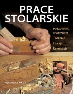 Prace stolarskie Meblarstwo artystyczne, toczenie, intarsja, renowacja