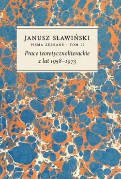 Prace teoretycznoliterackie z lat 1958-1973 Tom 2 Pisma zebrane - Sławiński Janusz