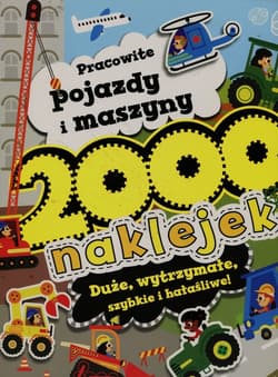 Pracowite pojazdy i maszyny 2000 naklejek