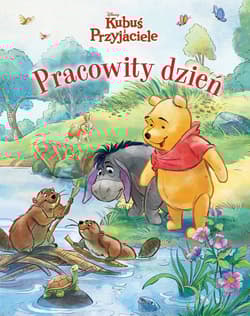 Pracowity dzień Disney Kubuś i Przyjaciele
