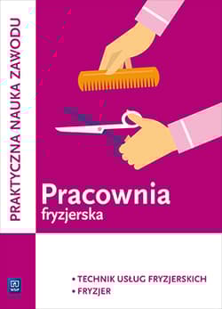 Pracownia fryzjerska Kwalifikacja A.19 Praktyczna nauka zawodu Technik usług fryzjerskich. Fryzjer. Szkoła ponadgimnazjalna - Kulikowska-Jakubik Teresa, Richter Małgorzata, Jakubik Aleksandra