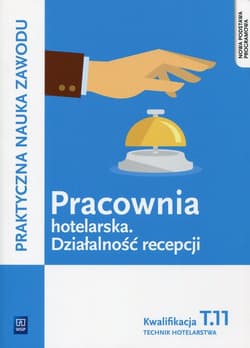Pracownia hotelarska Działalność recepcji Kwalifikacja T.11 Technik hotelarstwa - Aldona Kleszczewska