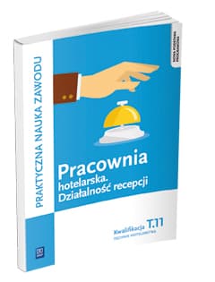 Pracownia hotelarska Działalność recepcji Kwalifikacja T.11 Technik hotelarstwa - Aldona Kleszczewska