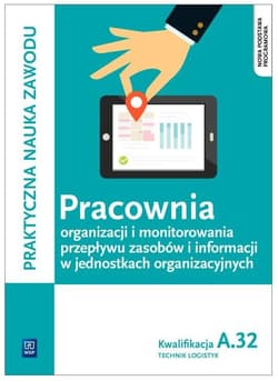 Pracownia organizacji i monitorowania przepływu zasobów i informacji w jednostkach organizacyjnych. Technik logistyk. Kwalifikacja A.32 - Stolarski Jarosław