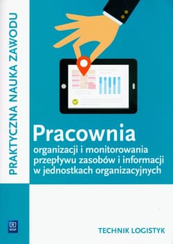 Pracownia organizacji i monitorowania przepływu zasobów i informacji w jednostkach organizacyjnych. Technik logistyk. Kwalifikacja A.32 - Stolarski Jarosław