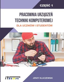 Pracownia Urządzeń Techniki Komputerowej. Część 1 - Kluczewski Jerzy