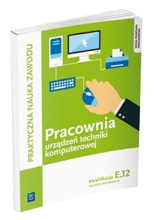 Pracownia urządzeń techniki komputerowej Kwalifikacja E.12 Technik informatyk - Klekot Tomasz, Pytel Krzysztof