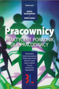 Pracownicy Praktyczny poradnik dla pracodawcy - Danuta Młodzikowska, Bjorn Lunden