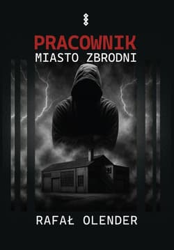 Pracownik Miasto zbrodni - Olender Rafał