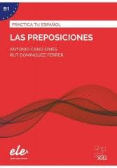 Practica tu espanol: Las preposiciones B1 - Praca zbiorowa