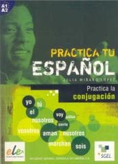 Practica tu espanol. Practica la conjugación A1-A2 - Praca zbiorowa