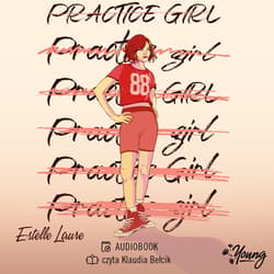 Practice Girl - audiobook - Estelle Laure