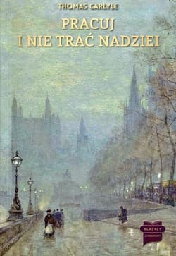 Pracuj i nie trać nadziei Tom 9 - Thomas Carlyle