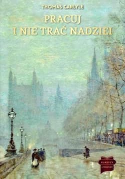 Pracuj i nie trać nadziei Tom 9 - Thomas Carlyle