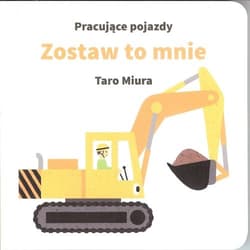 Pracujące pojazdy Zostaw to mnie