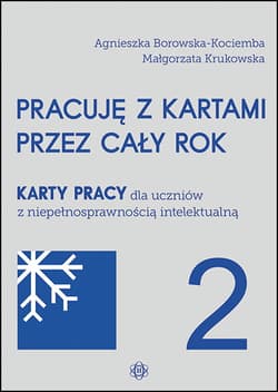 Pracuję z kartami przez cały rok część 2 - Borowska-Kociemba Agnieszka, Krukowska Małgorzata