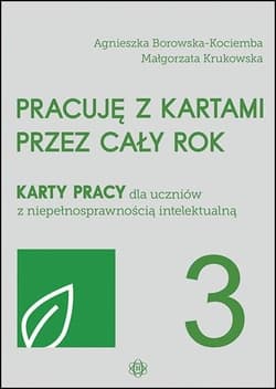 Pracuję z kartami przez cały rok część 3 - Borowska-Kociemba Agnieszka, Krukowska Małgorzata