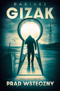 Prąd wsteczny. Jacek Kowalik - Dariusz Gizak