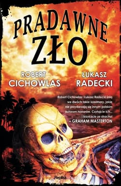 Pradawne zło - ebook - Cichowlas Robert, Łukasz Radecki