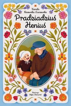 Pradziadziuś Heniuś - Kamila Ossowska-Gumowska
