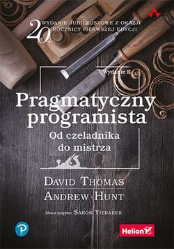 Pragmatyczny programista. Od czeladnika do mistrza wyd. 2 - Thomas David
