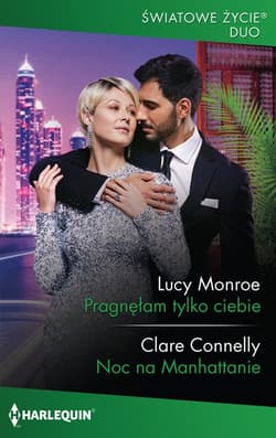 Pragnęłam tylko ciebie / Noc na Manhattanie - Monroe Lucy, Clare Connelly