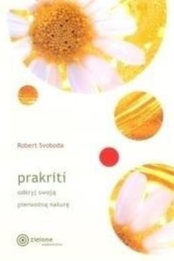 Prakriti odkryj swoją prawdziwą naturę wyd. 2024 - Robert Svoboda