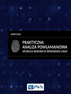 Praktyczna analiza powłamaniowa. Aplikacja webowa w środowisku Linux